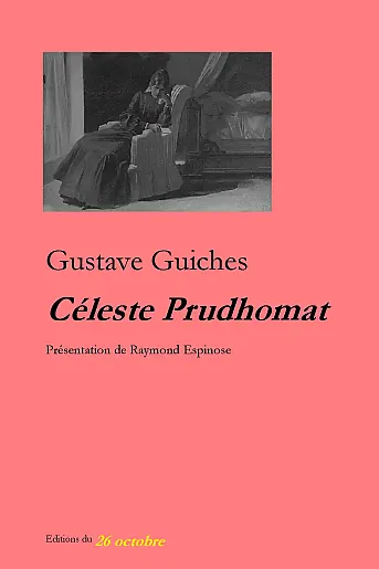Gustave Guiches «Céleste Prudhomat».