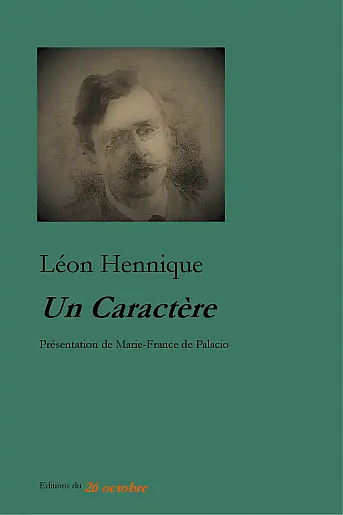 Léon Hennique «Un Caractère».