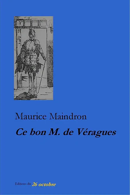 «Ce bon M. de Véragues» de Maurice Maindron.